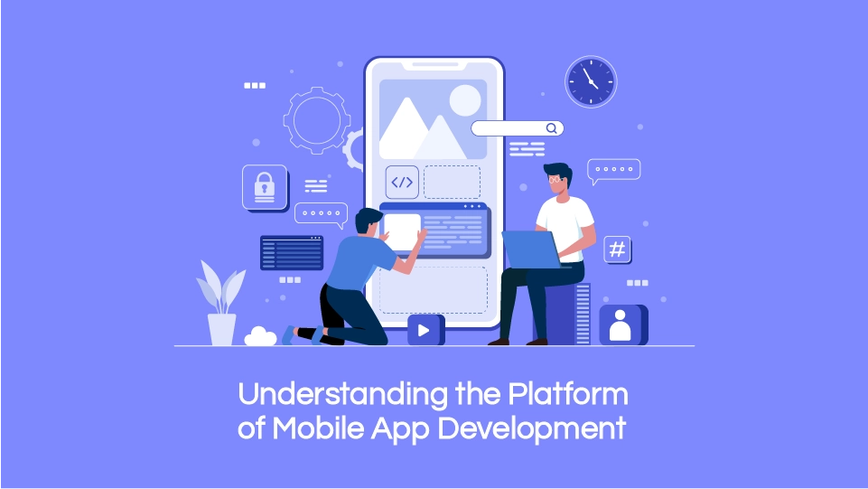 How to Choose Mobile App Development Platform